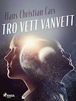 Tro Vett Vanvett