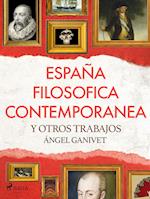 España filosófica contemporánea y otros trabajos