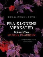 Fra klodens værksted. En biografi om Sophus Claussen