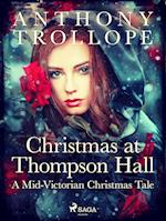 Christmas at Thompson Hall: A Mid-Victorian Christmas Tale