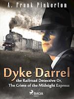 Dyke Darrel the Railroad Detective Or, The Crime of the Midnight Express