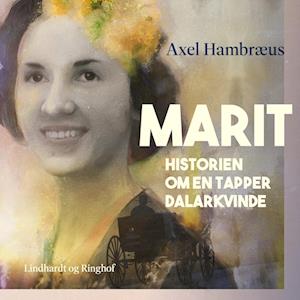 Marit. Historien om en tapper Dalarkvinde