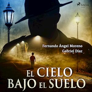 El cielo bajo el suelo