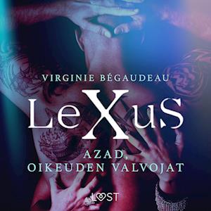 LeXuS: Azad, Oikeuden Valvojat - Eroottinen dystopia