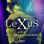 LeXuS : Axis, los trabajadores