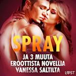 Spray ja 3 muuta eroottista novellia Vanessa Saltilta
