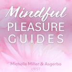 Mindful Pleasure Guides – Read by sexologist Asgerbo