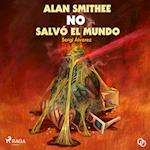 Alan Smithee no salvó el mundo