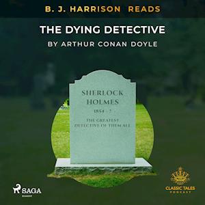 B. J. Harrison Reads The Dying Detective
