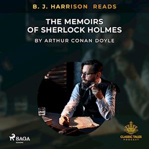 B. J. Harrison Reads The Memoirs of Sherlock Holmes