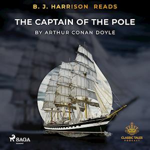 B. J. Harrison Reads The Captain of the Pole Star