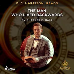 B. J. Harrison Reads The Man Who Lived Backwards