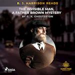B. J. Harrison Reads The Invisible Man, a Father Brown Mystery