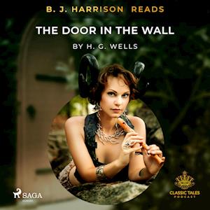 B. J. Harrison Reads The Door in the Wall