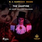B. J. Harrison Reads The Vampyre