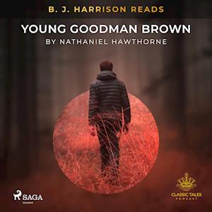 B. J. Harrison Reads Young Goodman Brown