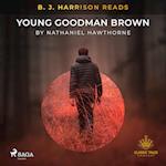 B. J. Harrison Reads Young Goodman Brown