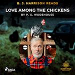 B. J. Harrison Reads Love Among the Chickens