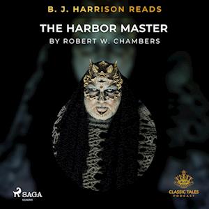 B. J. Harrison Reads The Harbor Master