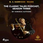 B. J. Harrison Reads The Classic Tales Podcast, Season Three