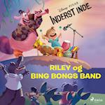 Inderst inde - Riley og Bing Bongs band