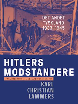 Hitlers modstandere. Det andet Tyskland 1933-1945