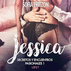 Jessica: Secretos y Encuentros Pasionales 1