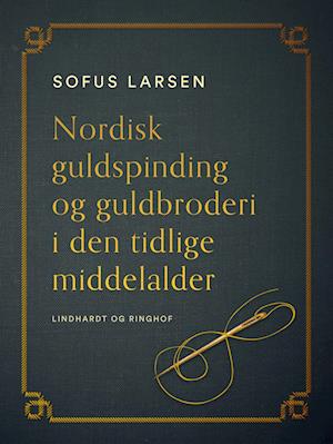 Nordisk guldspinding og guldbroderi i den tidlige middelalder