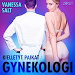 Kielletyt paikat: Gynekologi - Eroottinen novelli