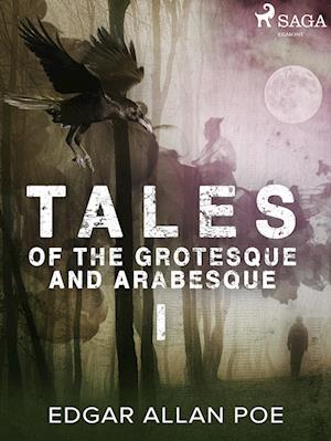 Tales of the Grotesque and Arabesque I