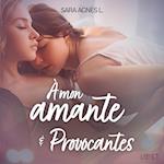 À mon amante et Provocantes – Deux nouvelles érotiques