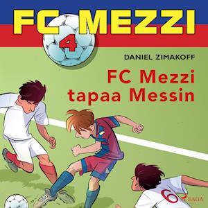 FC Mezzi 4 - FC Mezzi tapaa Messin