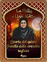 Storia del quinto fratello dalle orecchie tagliate (Le Mille e Una Notte 39)