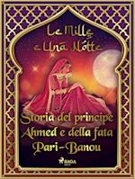 Storia del principe Ahmed e della fata Pari-Banou (Le Mille e Una Notte 59)