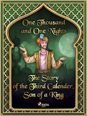 The Story of the Third Calender, Son of a King