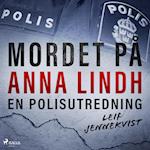 Mordet på Anna Lindh: en polisutredning