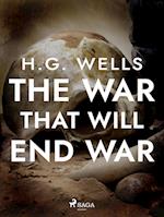 The War That Will End War