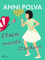 Etsin miestä itselleni