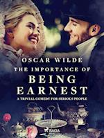 The Importance of Being Earnest: A Trivial Comedy for Serious People