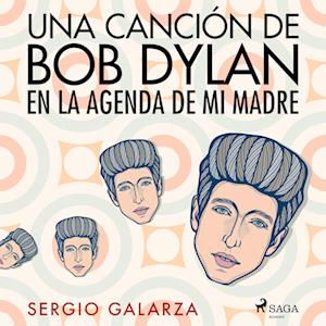 Una canción de Bob Dylan en la agenda de mi madre