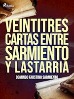 Veintitres cartas entre Sarmiento y Lastarria