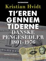 Ti’eren gennem tiderne. Danske pengesedler 1801-1976