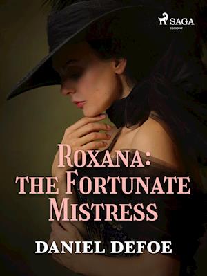 Roxana: The Fortunate Mistress