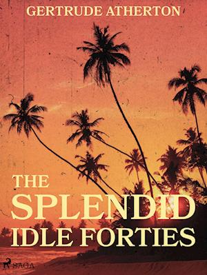 The Splendid, Idle Forties