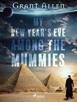 My New Year's Eve Among the Mummies