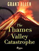 The Thames Valley Catastrophe