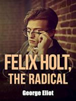 Felix Holt, the Radical