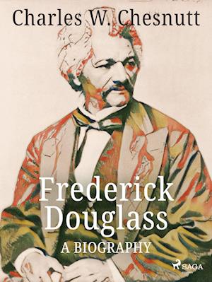 Frederick Douglass - A Biography