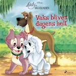 Lady og Vagabonden - Vaks bliver dagens helt