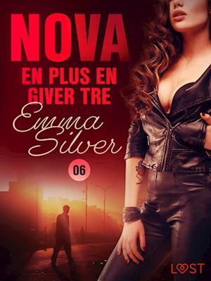 Nova 6: En plus en giver tre – erotisk noir